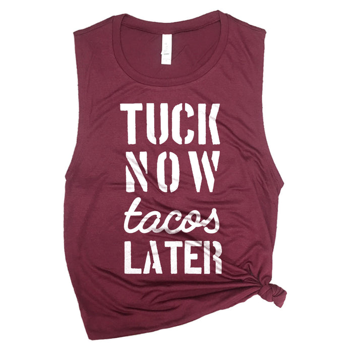 Tuck Now Tacos Later Muscle Tee