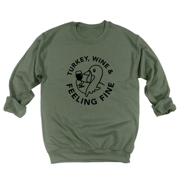 Turkey, Wine & Feeling Fine Sweatshirt