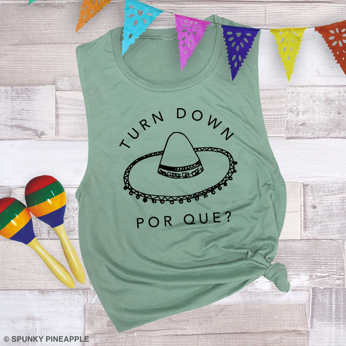 Turn Down Por Que Muscle Tee