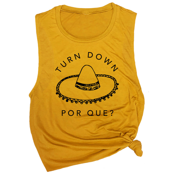 Turn Down Por Que Muscle Tee