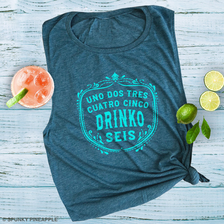 Uno Dos Tres Cuatro Cinco Drinko Seis Muscle Tee