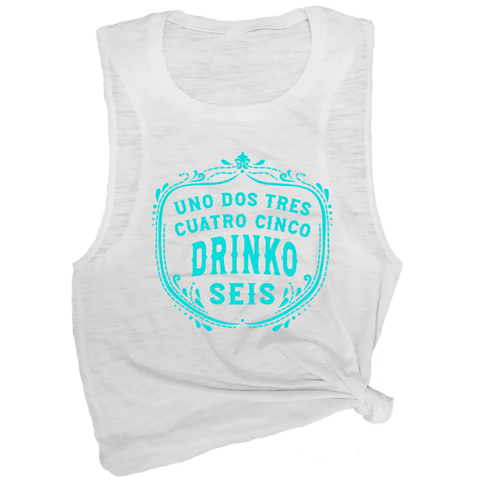 Uno Dos Tres Cuatro Cinco Drinko Seis Muscle Tee