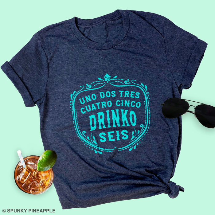 Uno Dos Tres Cuatro Cinco Drinko Seis Premium Unisex T-Shirt