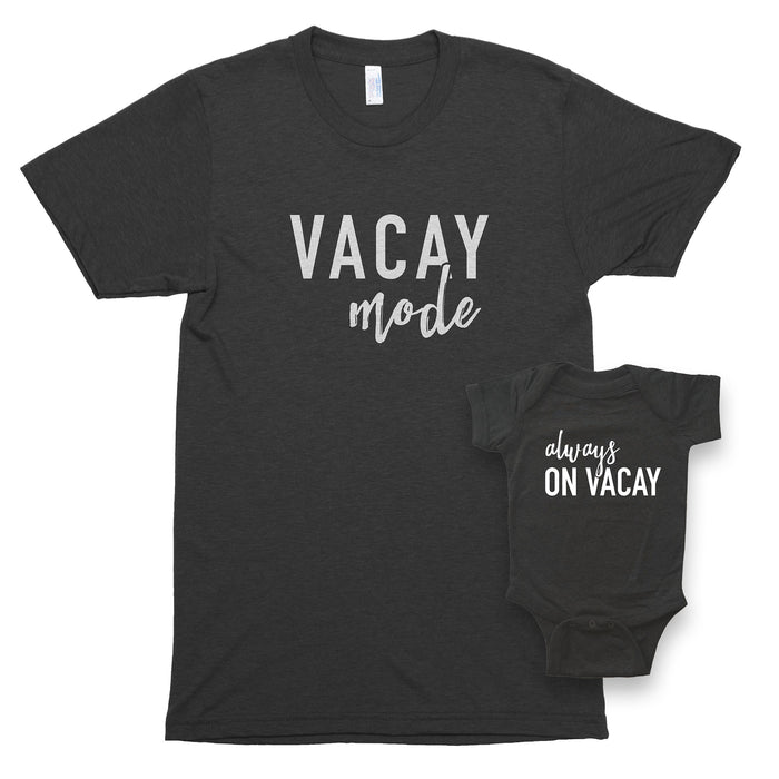 Vacay Mode & Always on Vacay Premium Unisex T-Shirt/Infant Bodysuit Shirt Set