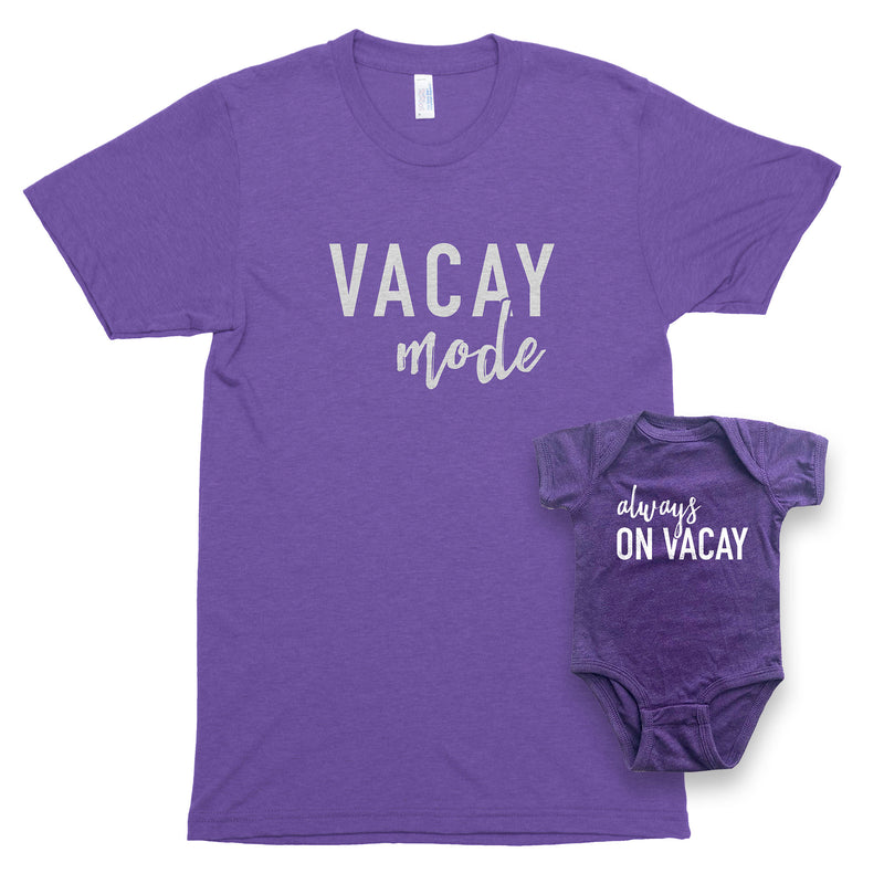 Vacay Mode & Always on Vacay Premium Unisex T-Shirt/Infant Bodysuit Shirt Set