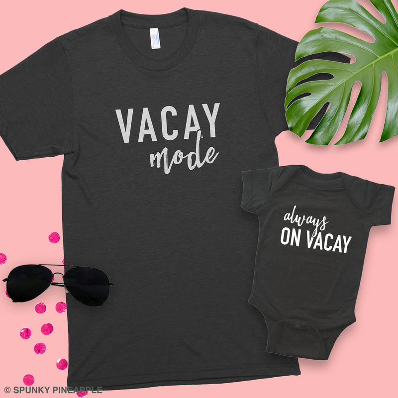 Vacay Mode & Always on Vacay Premium Unisex T-Shirt/Infant Bodysuit Shirt Set