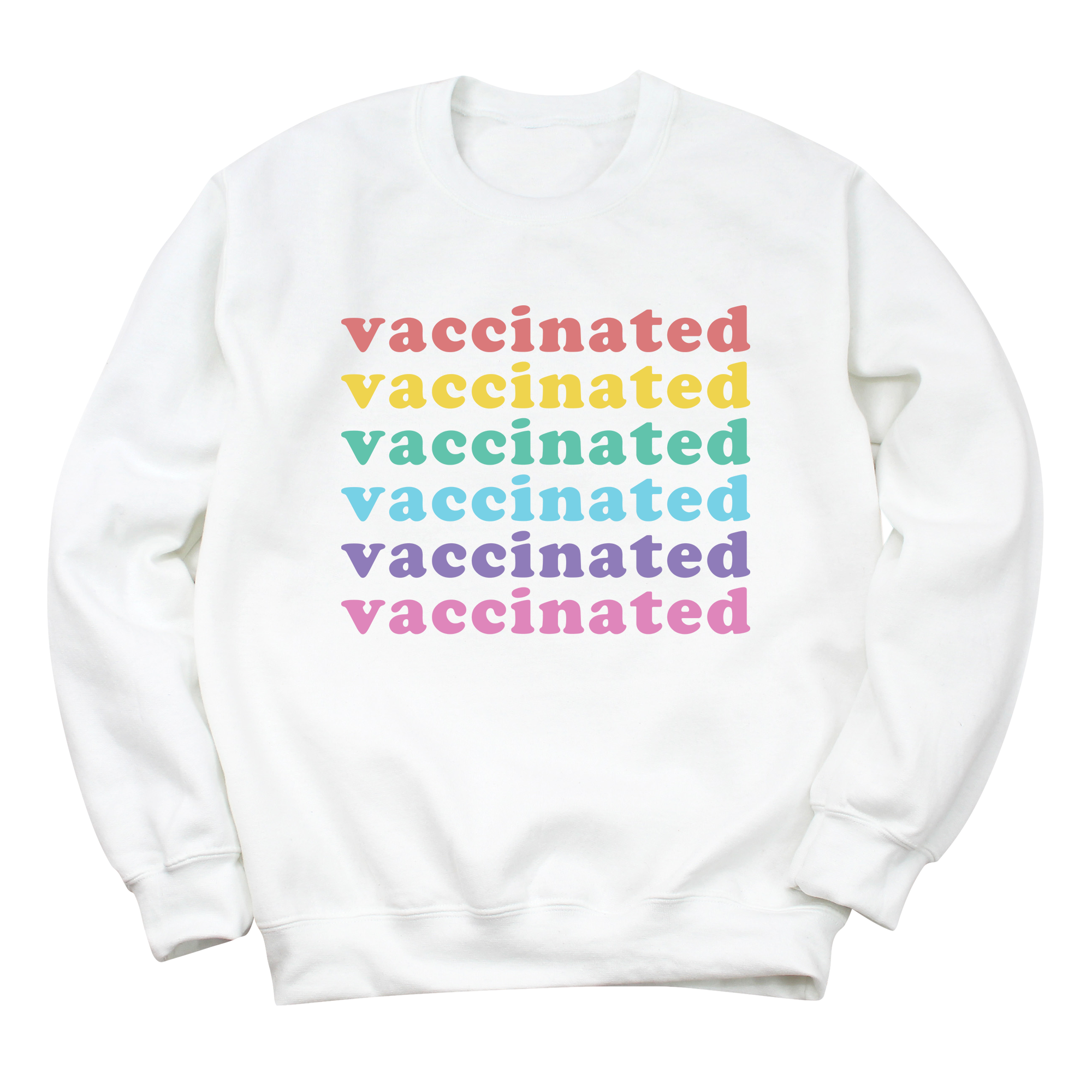 Vaccinated Rainbow Sweatshirt