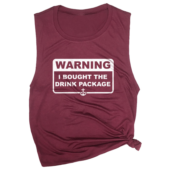 Warning I Bought the Drink Package Muscle Tee