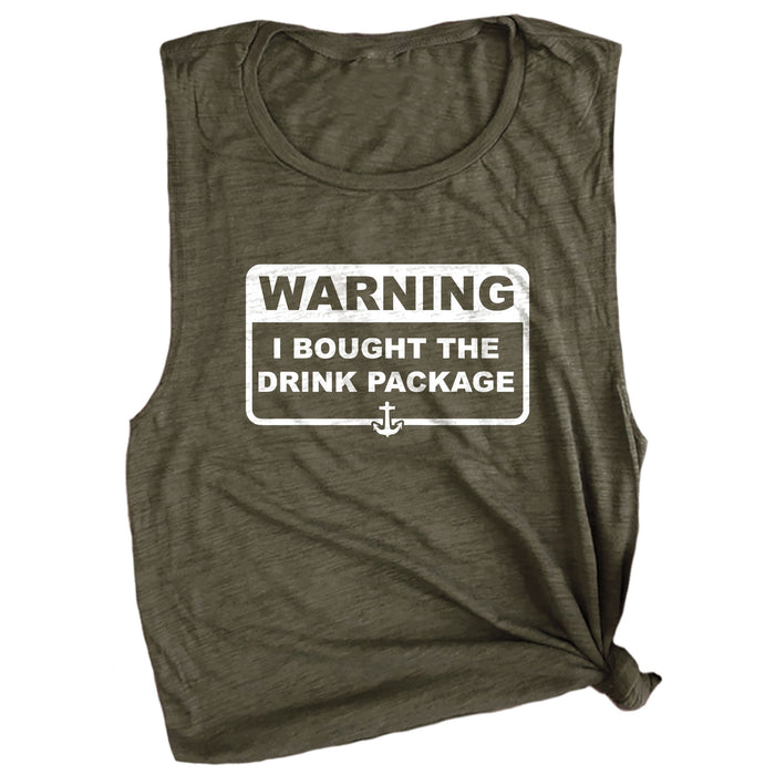 Warning I Bought the Drink Package Muscle Tee