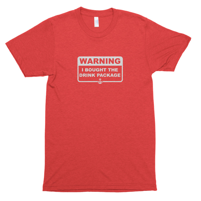 Warning I Bought the Drink Package Premium Unisex T-Shirt