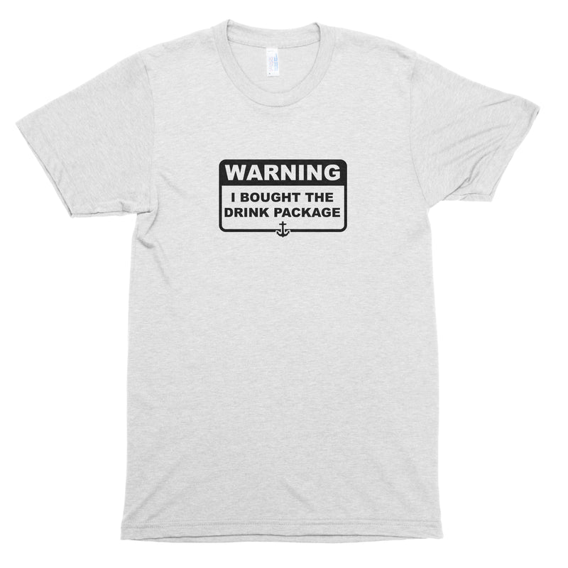 Warning I Bought the Drink Package Premium Unisex T-Shirt