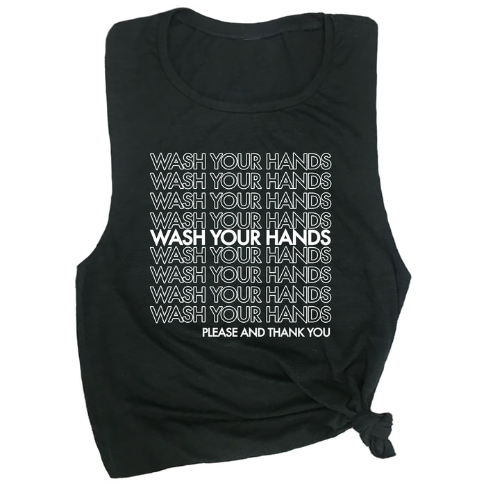 Wash Your Hands Please and Thank You Muscle Tee