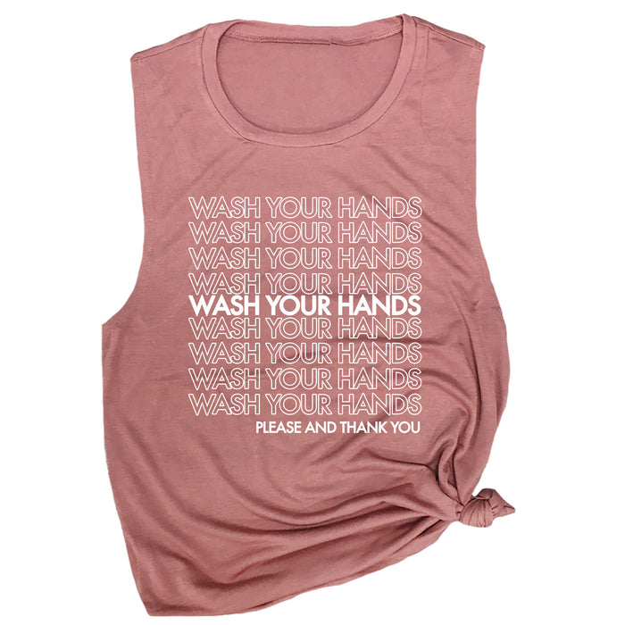 Wash Your Hands Please and Thank You Muscle Tee