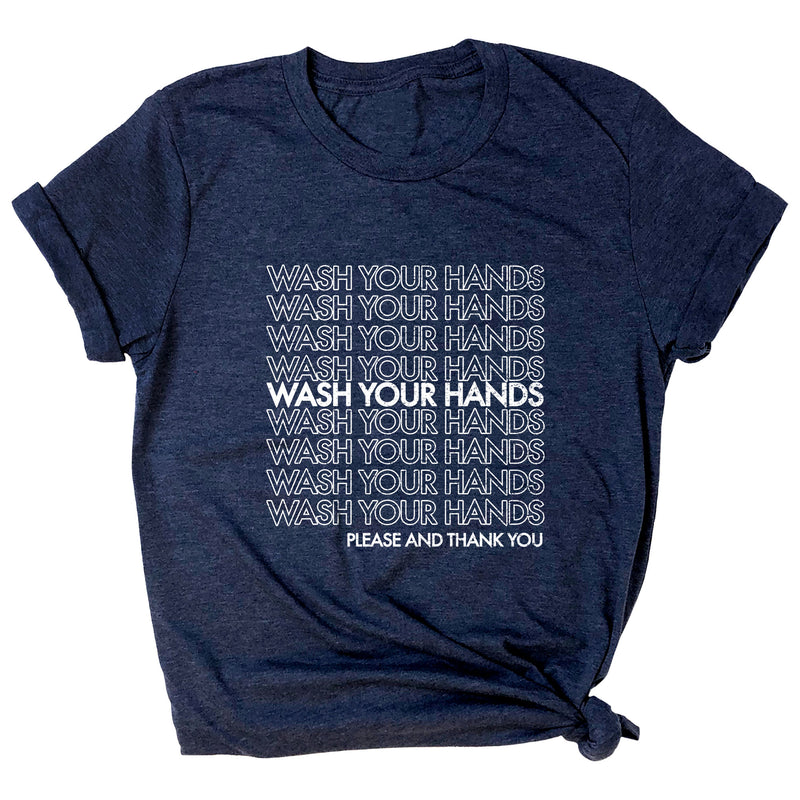 Wash Your Hands Please and Thank You Premium Unisex T-Shirt