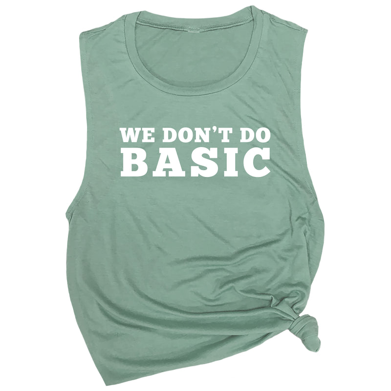 We Don't Do Basic Muscle Tee