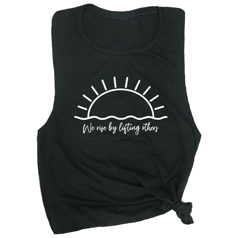 We Rise by Lifting Others Muscle Tee