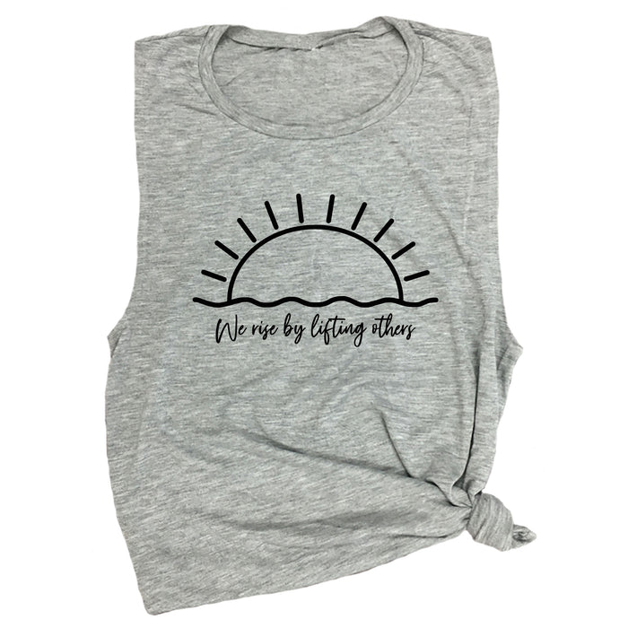 We Rise by Lifting Others Muscle Tee