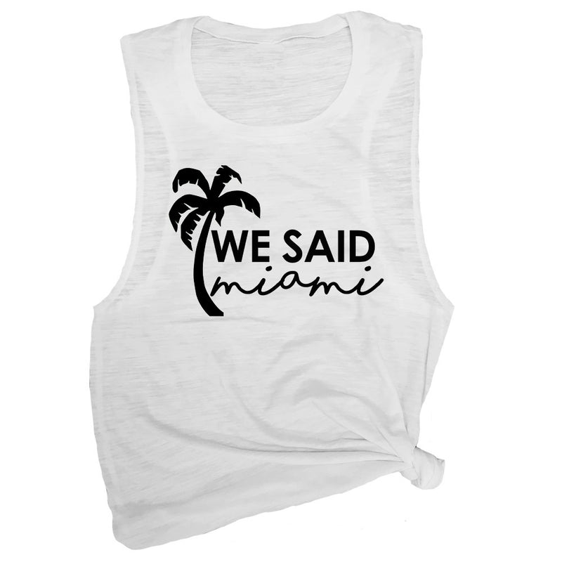 We Said Miami Muscle Tee