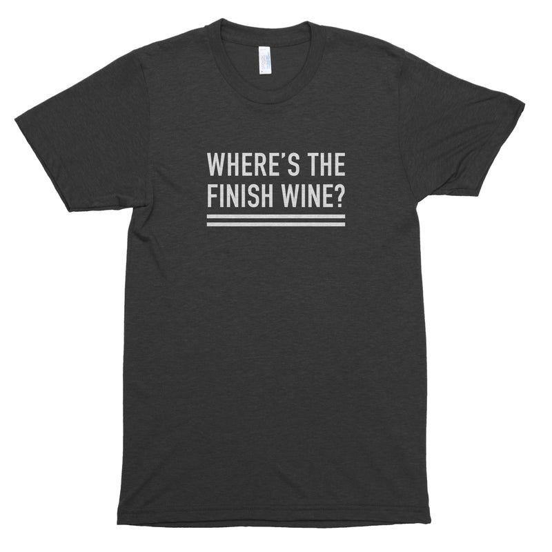 Where's the Finish Wine? Premium Unisex T-Shirt