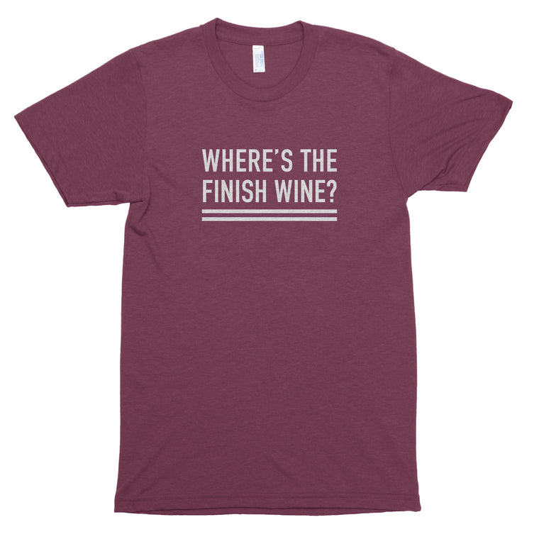 Where's the Finish Wine? Premium Unisex T-Shirt