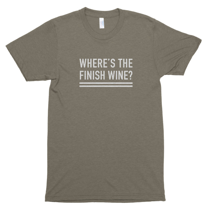 Where's the Finish Wine? Premium Unisex T-Shirt