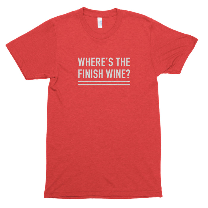 Where's the Finish Wine? Premium Unisex T-Shirt
