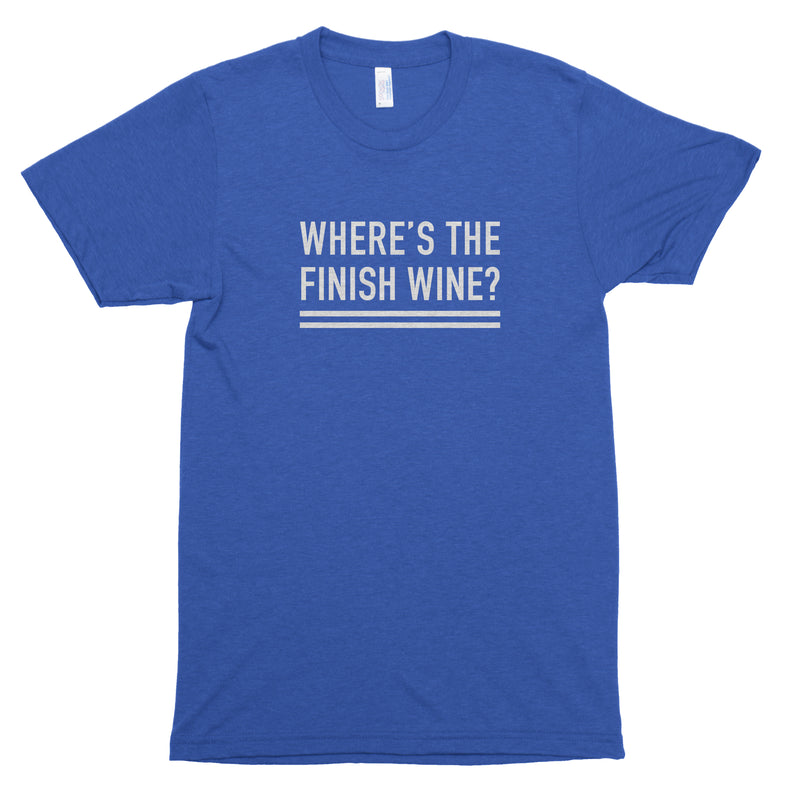 Where's the Finish Wine? Premium Unisex T-Shirt