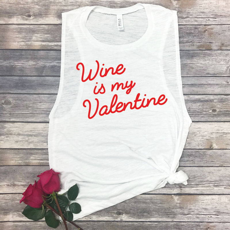 Wine is My Valentine Muscle Tee