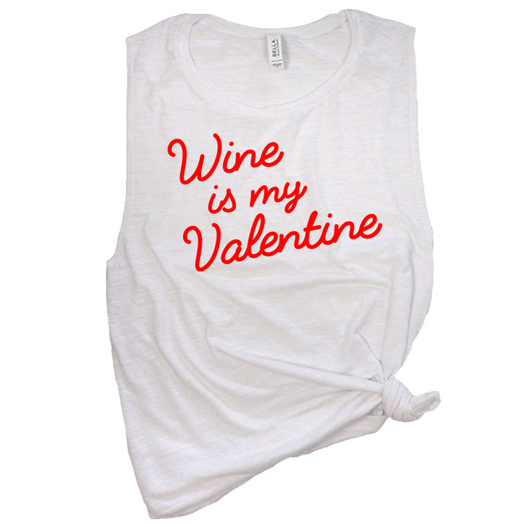 Wine is My Valentine Muscle Tee