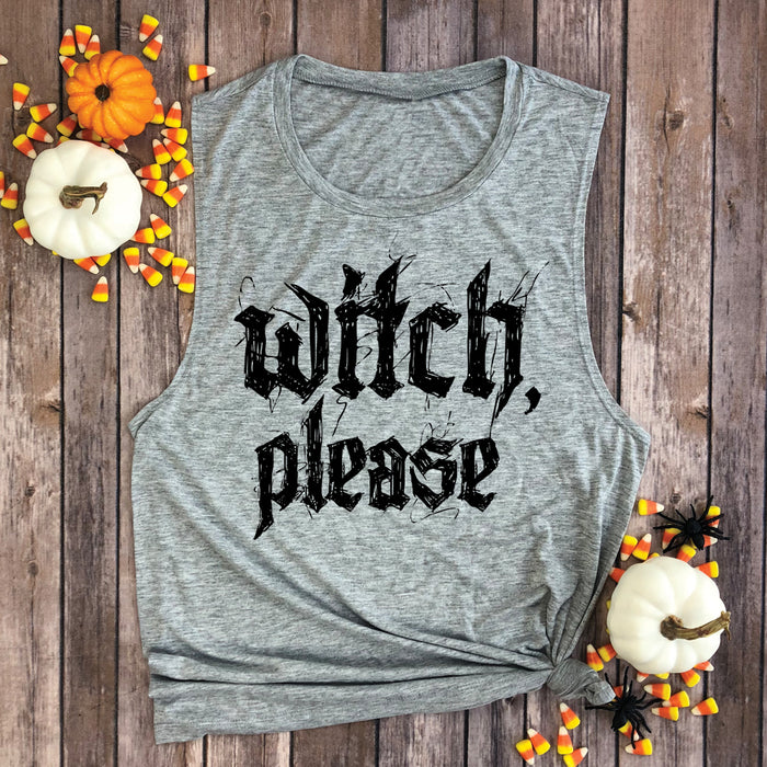 Witch, Please Muscle Tee