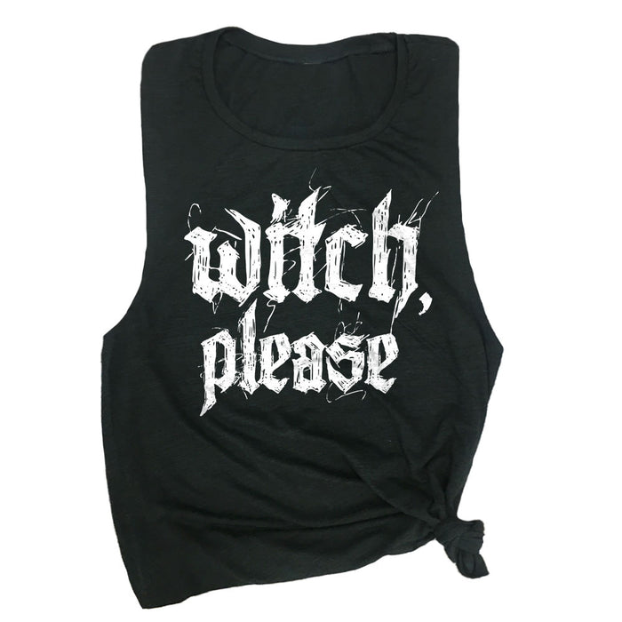 Witch, Please Muscle Tee