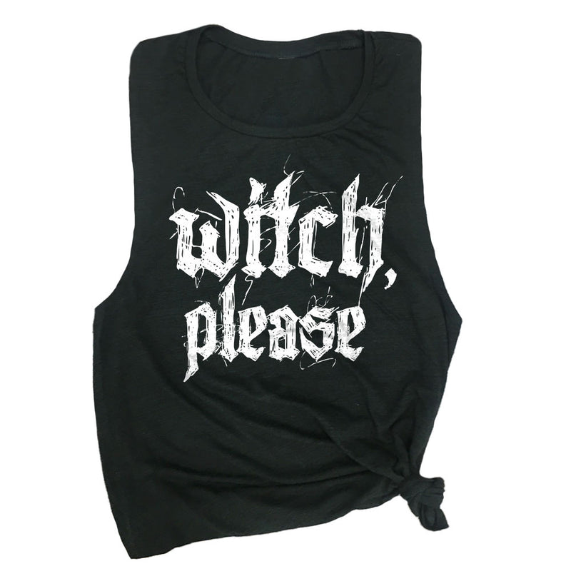 Witch, Please Muscle Tee