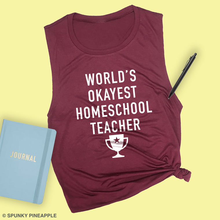 World's Okayest Homeschool Teacher Muscle Tee