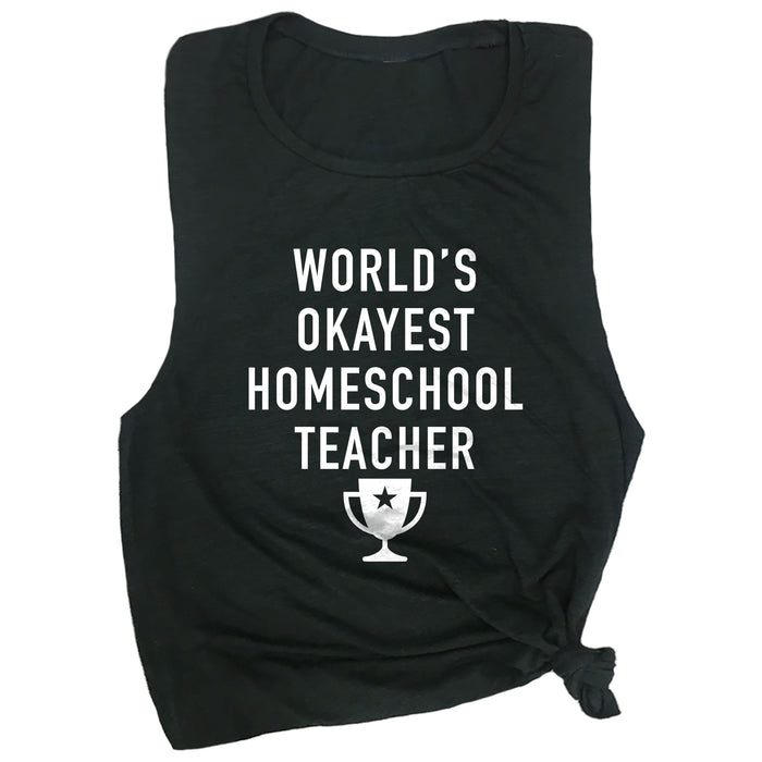 World's Okayest Homeschool Teacher Muscle Tee