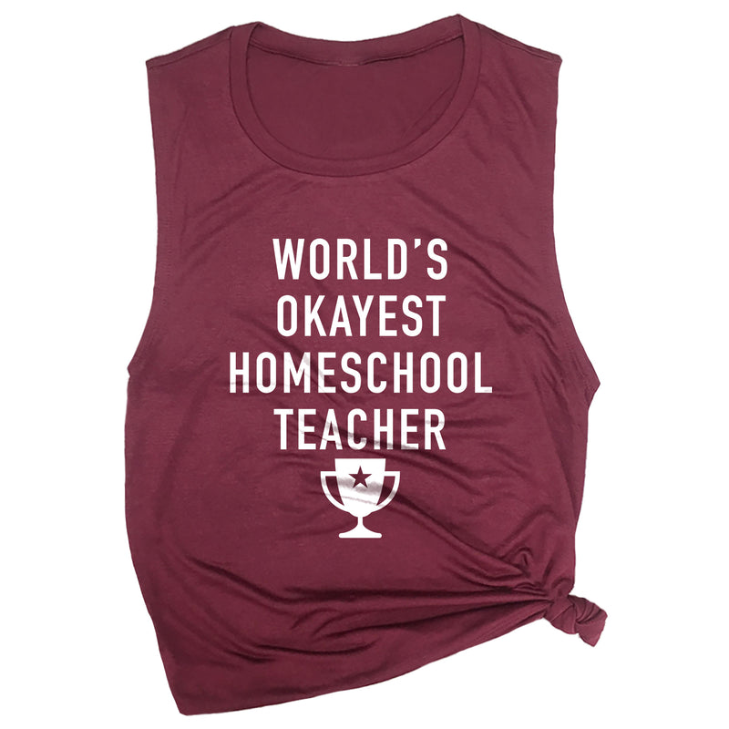 World's Okayest Homeschool Teacher Muscle Tee