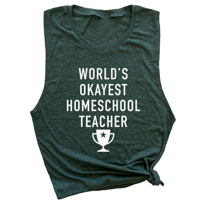 World's Okayest Homeschool Teacher Muscle Tee