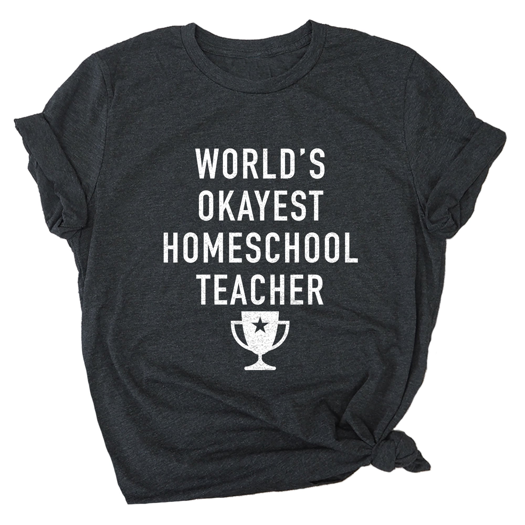 World's Okayest Homeschool Teacher Premium Unisex T-Shirt