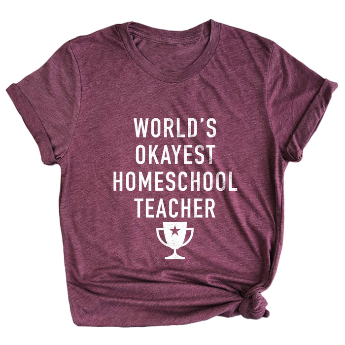 World's Okayest Homeschool Teacher Premium Unisex T-Shirt