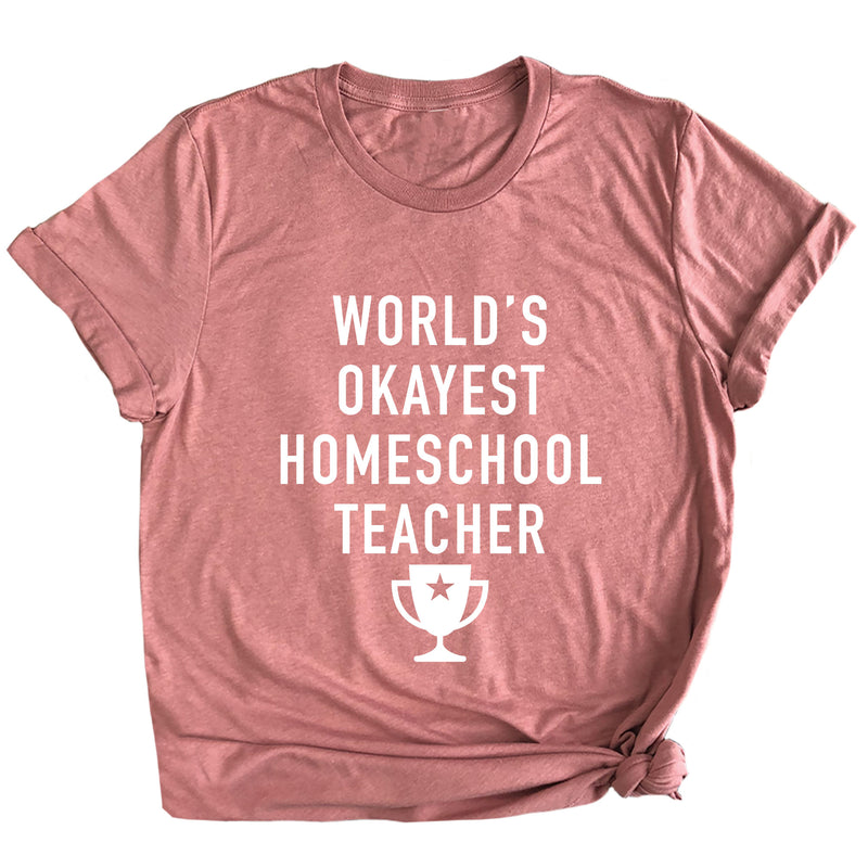 World's Okayest Homeschool Teacher Premium Unisex T-Shirt