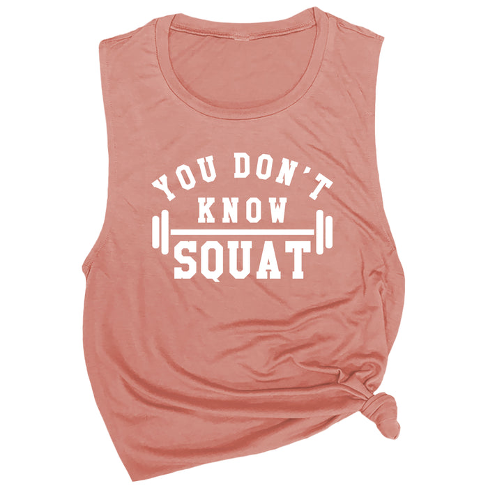 You Don't Know Squat Muscle Tee