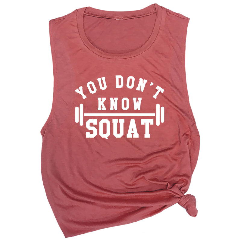 You Don't Know Squat Muscle Tee