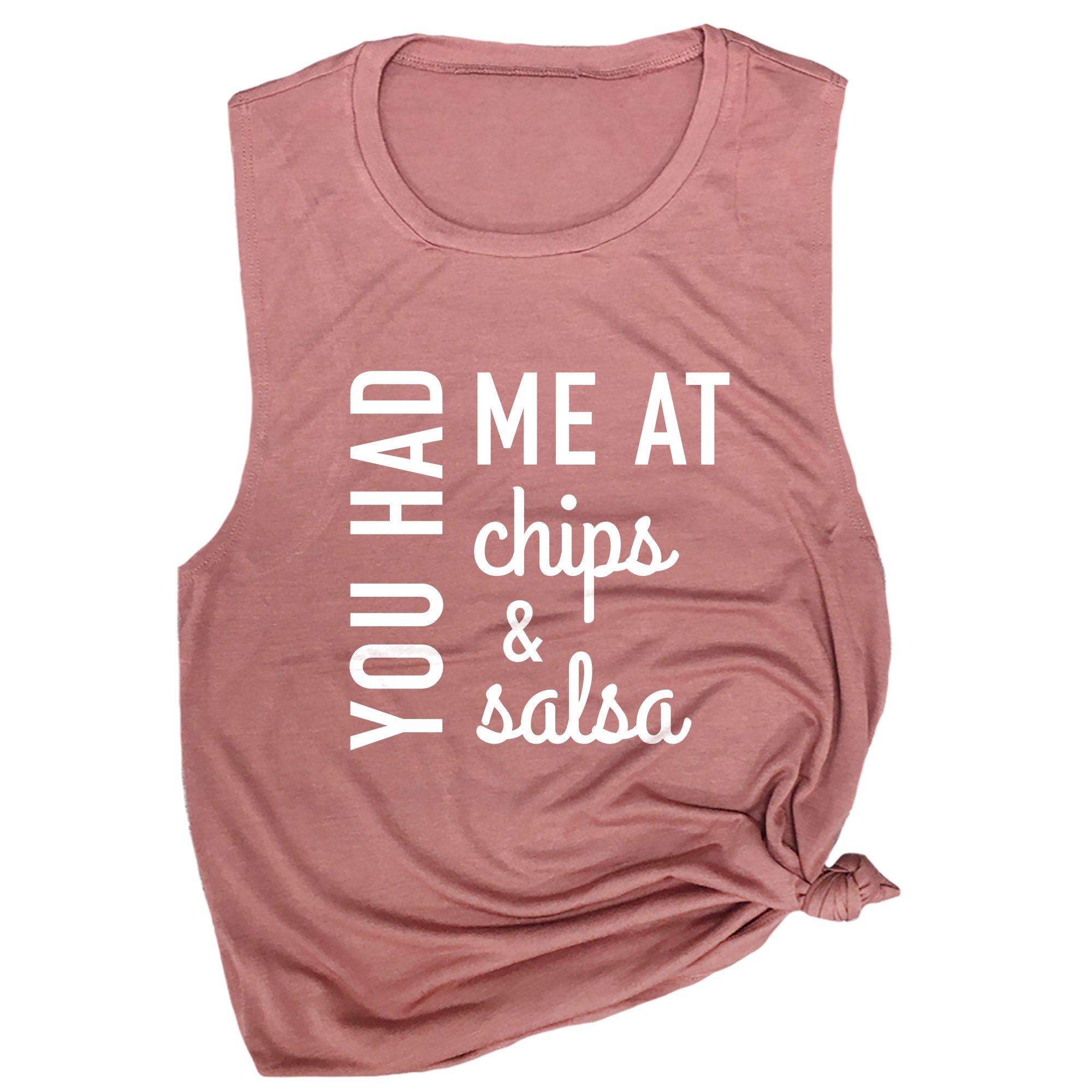 You Had Me at Chips & Salsa Muscle Tee