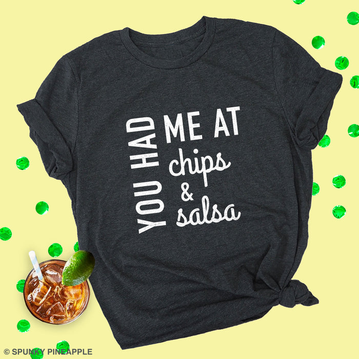 You Had Me at Chips & Salsa Premium Unisex T-Shirt