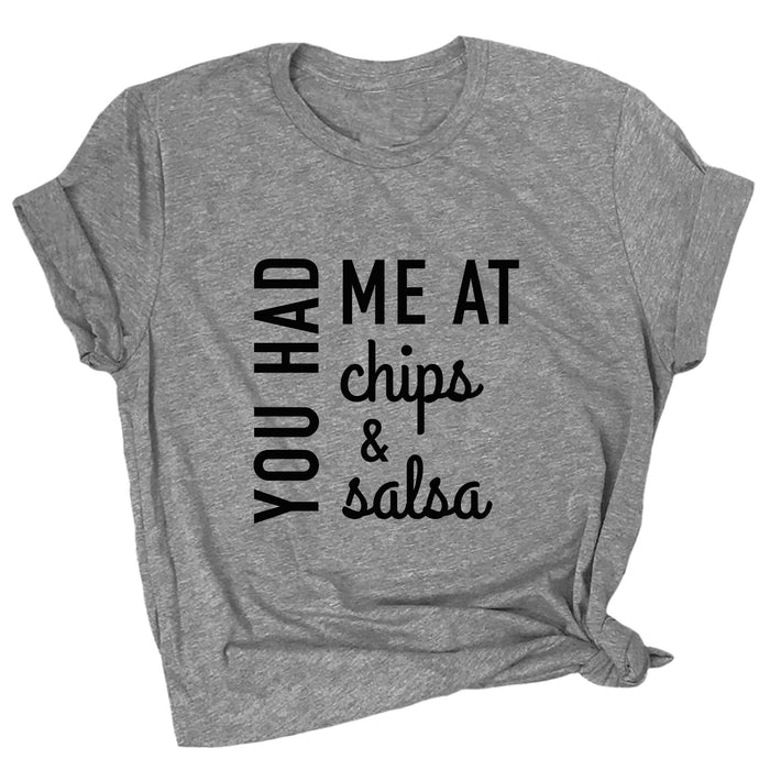 You Had Me at Chips & Salsa Premium Unisex T-Shirt