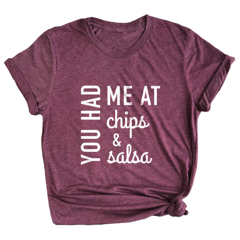 You Had Me at Chips & Salsa Premium Unisex T-Shirt