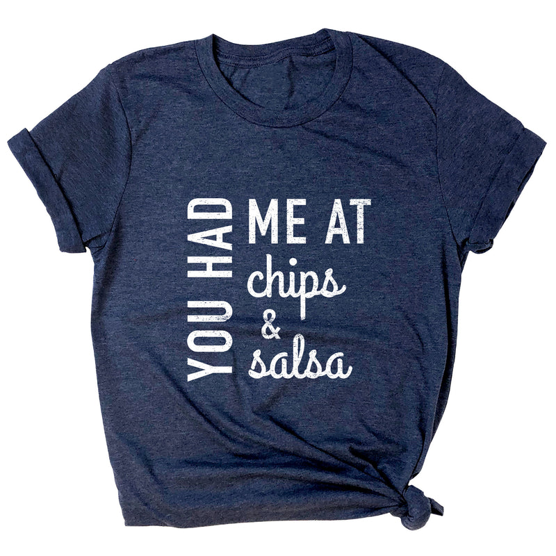 You Had Me at Chips & Salsa Premium Unisex T-Shirt