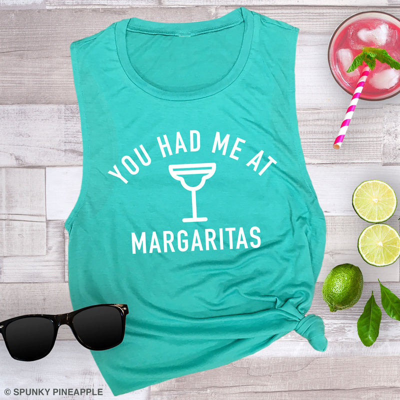 You Had Me at Margaritas Muscle Tee