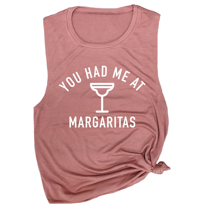 You Had Me at Margaritas Muscle Tee