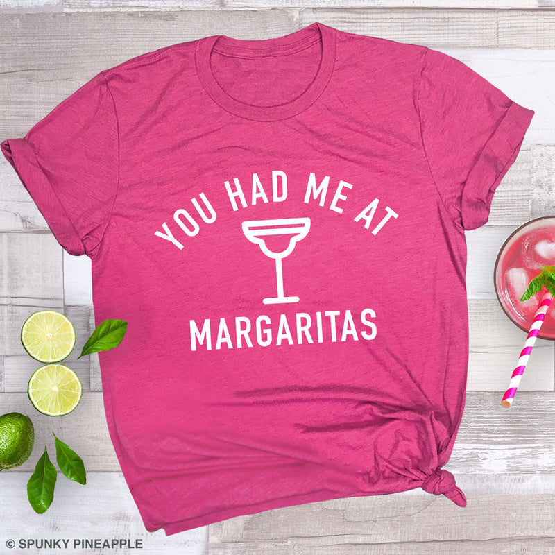 You Had Me at Margaritas Premium Unisex T-Shirt