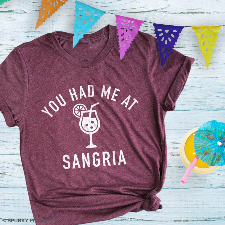 You Had Me at Sangria Premium Unisex T-Shirt